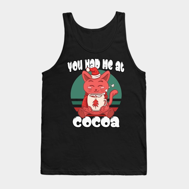 You had me at cocoa Tank Top by Emmi Fox Designs